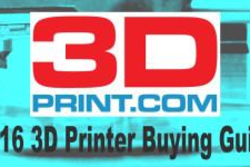 3D Print发布2016年桌面3D打印机购买指南